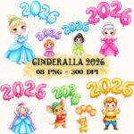 Cinderella 2026 Clipart, 2026 Clipart Bundle,  2026 Cartoon PNG, Cinderella 2026 Ballon, Princess Cinderella Happy New Year 2026, Party Art
