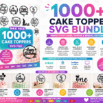 1000 Cake Topper SVG Bundle for Laser Cricut Party Decor